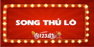 Song thủ lô là gì? Tìm hiểu cách đánh lô đề thú vị 2024